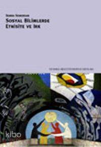 Sosyal Bilimlerde Etnisite ve Irk