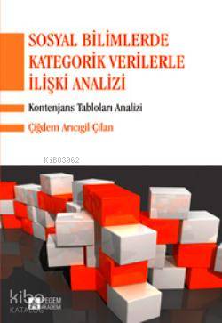 Sosyal Bilimlerde Kategorik Verilerle İlişki Analizi Kontenjans Tablol