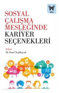 Sosyal Çalışma Mesleğinde Kariyer Seçenekleri