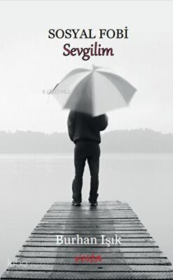 Sosyal Fobi Sevgilim