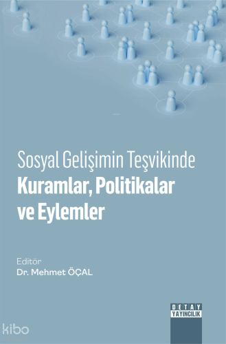 Sosyal Gelişimin Teşvikinde Kuramlar, Politikalar Ve Eylemler