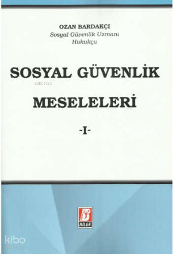Sosyal Güvenlik Meseleleri -I-