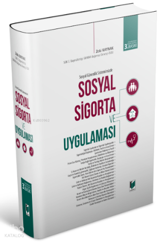 Sosyal Güvenlik Sistemimizde Sosyal Sigorta ve Uygulaması