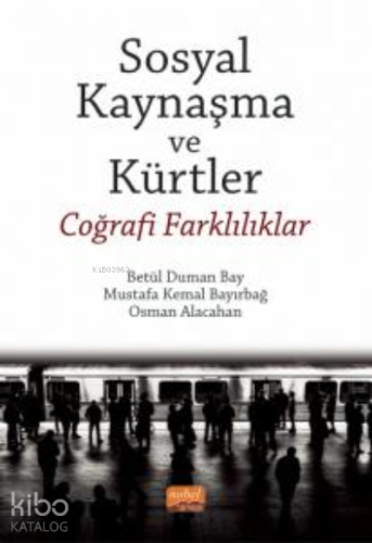 Sosyal Kaynaşma ve Kürtler - Coğrafi Farklılıklar