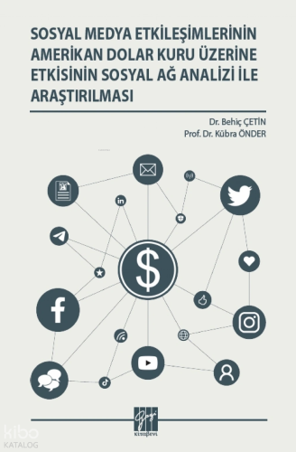 Sosyal Medya Etkileşimlerinin Amerikan Dolar Kuru Üzerine Etkisinin So