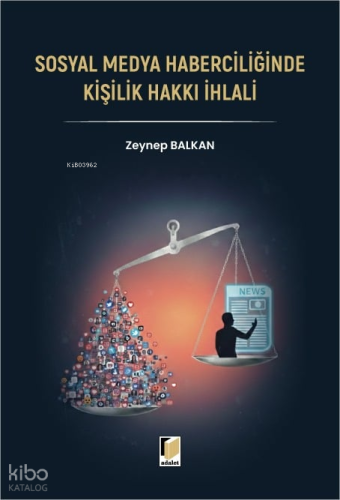 Sosyal Medya Haberciliğinde Kişilik Hakkı İhlali