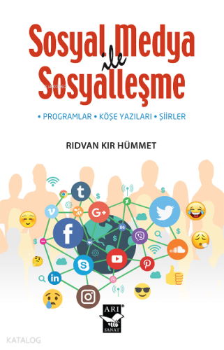 Sosyal Medya İle Sosyalleşme ;Programlar - Köşe Yazıları - Şiirler