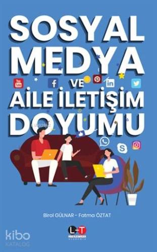 Sosyal Medya ve Aile İletişim Doyumu