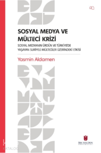 Sosyal Medya ve Mülteci Krizi – Sosyal Medyanın Ürdün ve Türkiye’de Ya