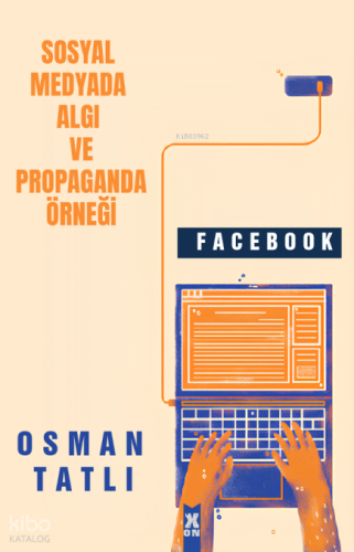 Sosyal Medyada Algı ve Propaganda Örneği ;Facebook