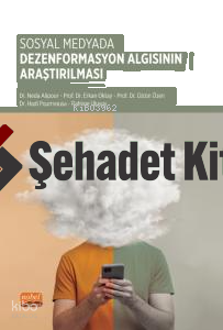 Sosyal Medyada Dezenformasyon Algısının Araştırılması