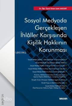 Sosyal Medyada Gerçekleşen İhlâller Karşısında Kişilik Hakkının Korunması