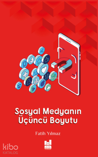 Sosyal Medyanın Üçüncü Boyutu