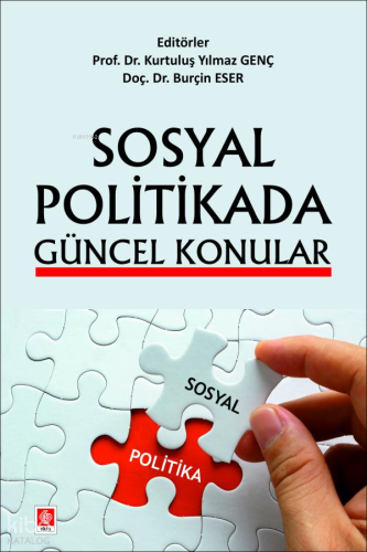 Sosyal Politikada Güncel Konular | Kolektif | Ekin Kitabevi Yayınları
