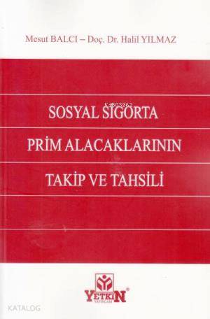 Sosyal Sigorta Prim Alacaklarının Takip ve Tahsili