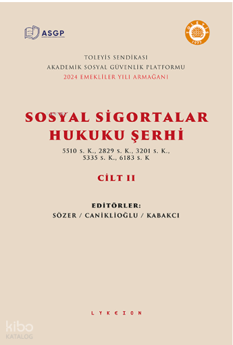 Sosyal Sigortalar Hukuku Şerhi Cilt II | Kolektif | Lykeion