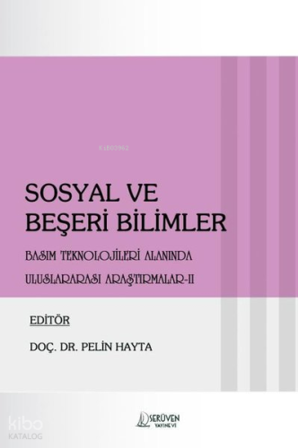 Sosyal ve Beşeri Bilimler Basım Teknolojileri Alanında Uluslararası Araştırmalar 2
