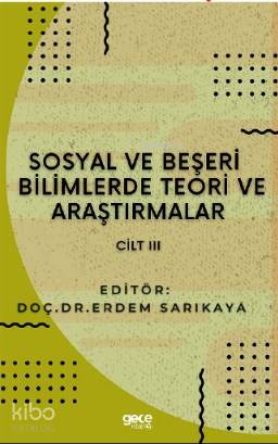 Sosyal ve Beşerî Bilimlerde Teori ve Araştırmalar Cilt III