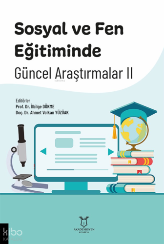 Sosyal ve Fen Eğitiminde Güncel Araştırmalar II | Kolektif | Akademisy