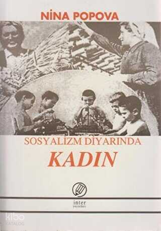 Sosyalizm Diyarında Kadın | Nina Popova | İnter Yayınları