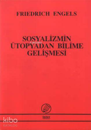 Sosyalizmin Ütopyadan Bilime Gelişmesi | Friedrich Engels | İnter Yayı