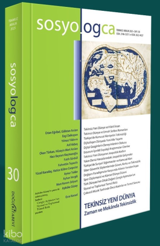 Sosyologca Dergisi Sayı - 30;Tekinsiz Yeni Dünya | Kolektif | Doğu Kit