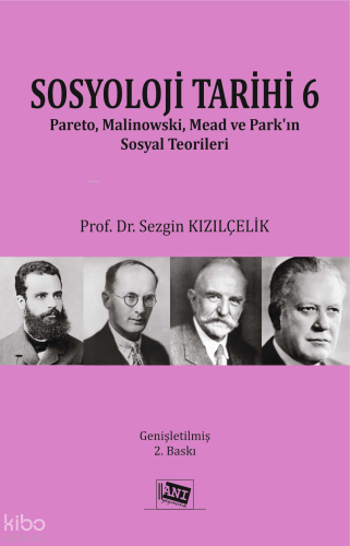 Sosyoloji Tarihi 6 | Sezgin Kızılçelik | Anı Yayıncılık