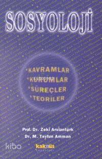 Sosyoloji | Zeki Arslantürk | Kaknüs Yayınları