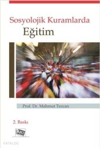 Sosyolojik Kuramlarda Eğitim