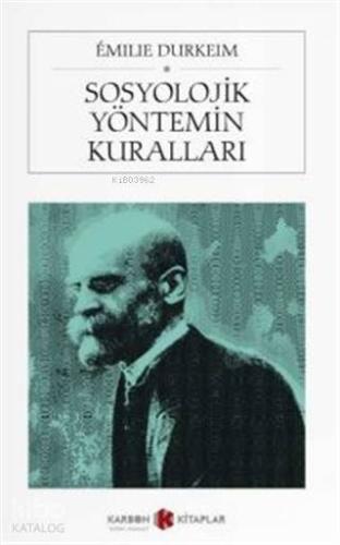 Sosyolojik Yöntemin Kuralları (Cep Boy) | Emile Durkheim | Karbon Kita