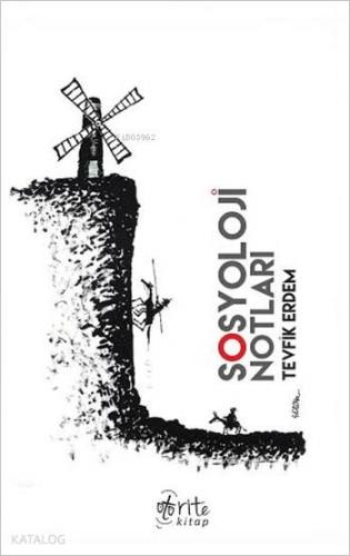 Sosyolojinin Notları | Tevfik Erdem | Otorite Yayınları