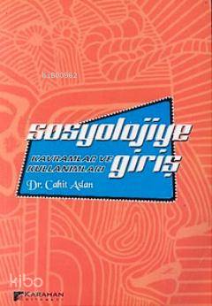 Sosyolojiye Giriş Kavramlar ve Kullanımları | Cahit Aslan | Karahan Ki