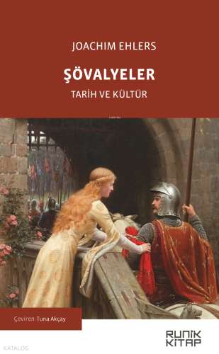 Şövalyeler;Tarih ve Kültür