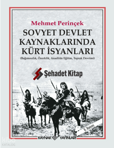 Sovyet Devlet Kaynaklarında Kürt İsyanları;Bağımsızlık, Özerklik, Anadilde Eğitim, Toprak Devrimi