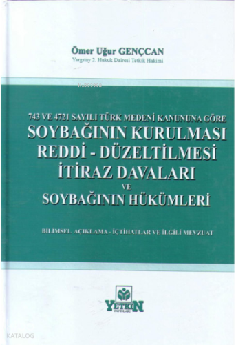 Soybağının Kurulması, Reddi, Düzeltilmesi, İtiraz Davaları ve Soybağı Hükümleri