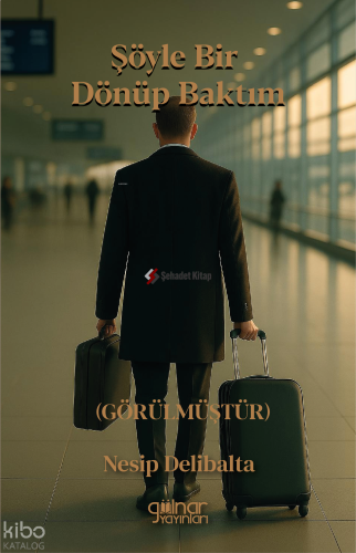 Şöyle Bir Dönüp Baktım