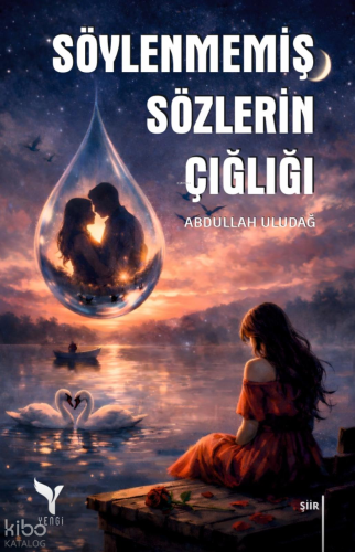 Söylenmemiş Sözlerin Çılgınlığı