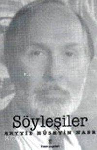 Söyleşiler | Seyyid Hüseyin Nasr | İnsan Yayınları