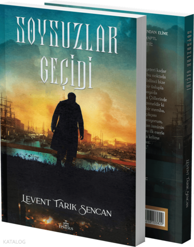 Soysuzlar Geçidi | Levent Tarık Şencan | Ephesus Yayınları