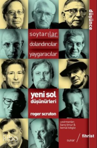 Soytarılar, Dolandırıcılar, Yaygaracılar Yeni Sol Düşünürleri | Roger 