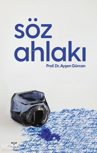 Söz Ahlakı | Ayşen Gürcan | Mosquito