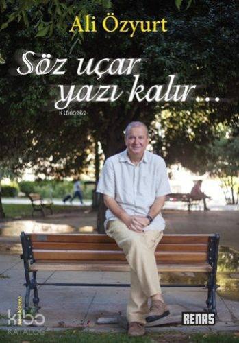 Söz Uçar Yazı Kalır