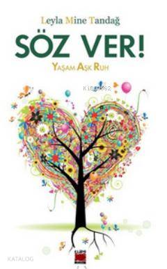 Söz Ver!; Yaşam Aşk Ruh