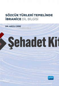 Sözcük Türleri Temelinde İbranice Dil Bilgisi