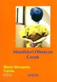 Sözcükleri Olmayan Çocuk