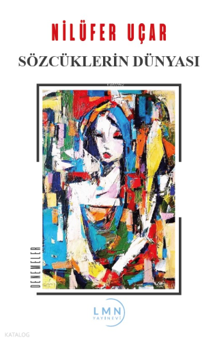 Sözcüklerin Dünyası | Nilüfer Uçar | Liman Yayınevi