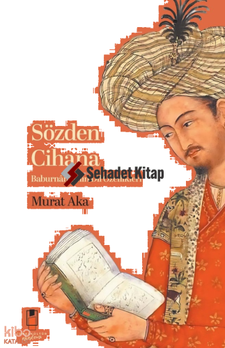 Sözden Cihana;Baburnâme’nin Dil Özellikleri