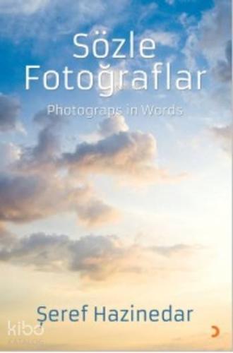 Sözle Fotoğraflar; Photograps in Words