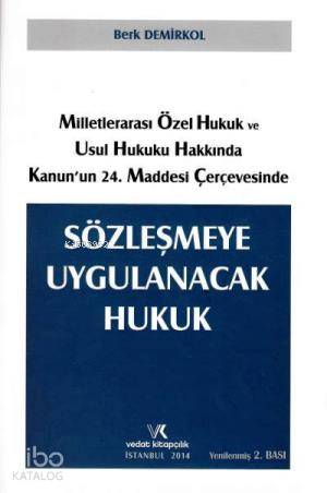 Sözleşmeye Uygulanacak Hukuk; Milletlerarası Özel Hukuk ve Usul Hukuku Hakkında Kanun ' un 24. Maddesi Çerçevesinde