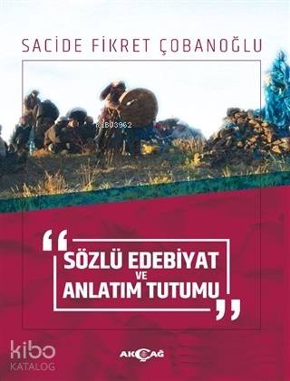 Sözlü Edebiyat ve Anlatım Tutumu